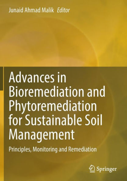 Advances In Bioremediation And Phytoremediation For Sustainable Soil Management: Principles, Monitoring And Remediation - 9783030899868