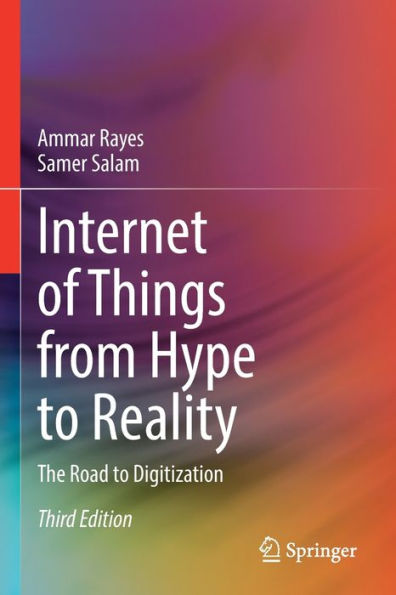 Internet Of Things From Hype To Reality: The Road To Digitization - 9783030901608