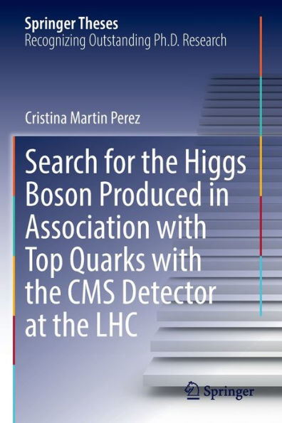 Search For The Higgs Boson Produced In Association With Top Quarks With The Cms Detector At The Lhc (Springer Theses) - 9783030902087