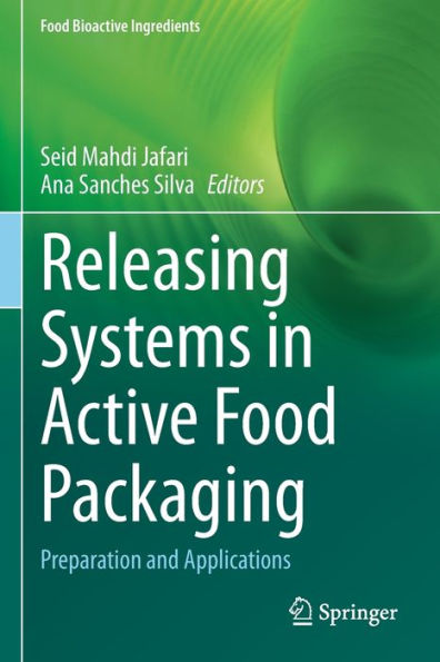 Releasing Systems In Active Food Packaging: Preparation And Applications (Food Bioactive Ingredients) - 9783030903015
