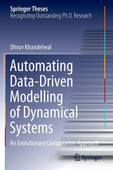 Automating Data-Driven Modelling Of Dynamical Systems: An Evolutionary Computation Approach (Springer Theses) - 9783030903459