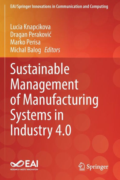 Sustainable Management Of Manufacturing Systems In Industry 4.0 (Eai/Springer Innovations In Communication And Computing) - 9783030904647
