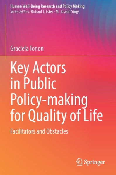 Key Actors In Public Policy-Making For Quality Of Life: Facilitators And Obstacles (Human Well-Being Research And Policy Making) - 9783030904692