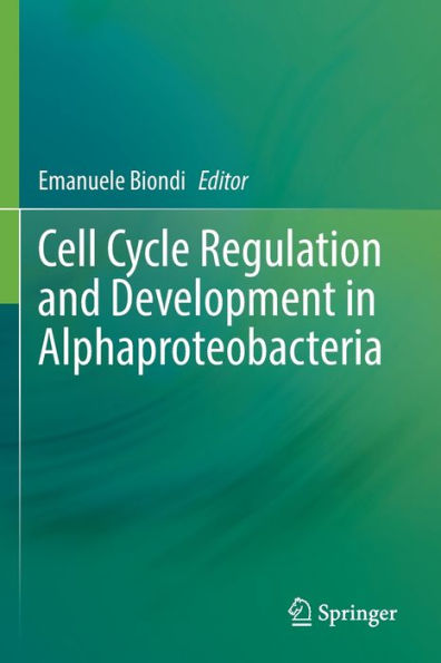 Cell Cycle Regulation And Development In Alphaproteobacteria - 9783030906238