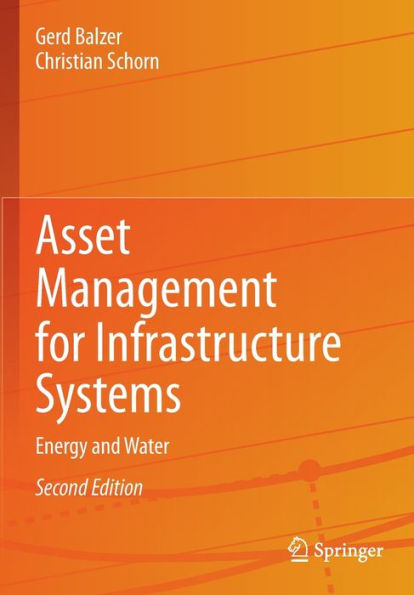 Asset Management For Infrastructure Systems: Energy And Water - 9783030908560