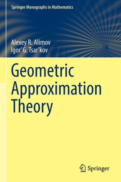 Geometric Approximation Theory (Springer Monographs In Mathematics) - 9783030909536