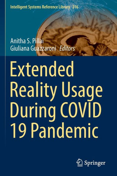 Extended Reality Usage During Covid 19 Pandemic (Intelligent Systems Reference Library, 216)