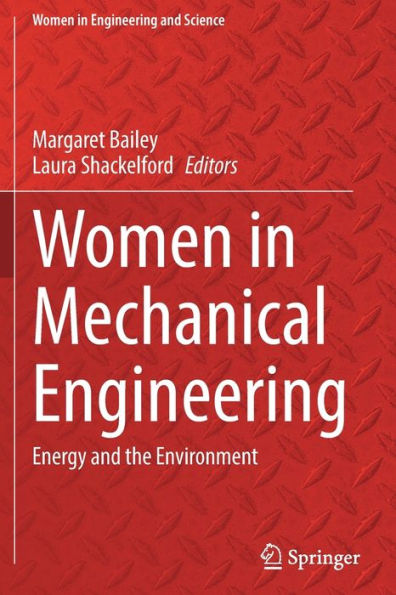 Women In Mechanical Engineering: Energy And The Environment (Women In Engineering And Science) - 9783030915483