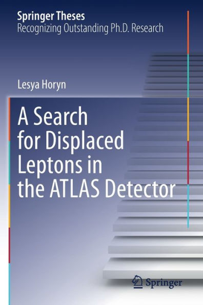 A Search For Displaced Leptons In The Atlas Detector (Springer Theses) - 9783030916749