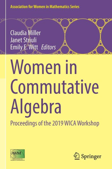 Women In Commutative Algebra: Proceedings Of The 2019 Wica Workshop (Association For Women In Mathematics Series, 29) - 9783030919887