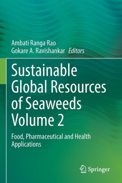 Sustainable Global Resources Of Seaweeds Volume 2: Food, Pharmaceutical And Health Applications (Sustainable Global Resources Of Seaweeds, 2)