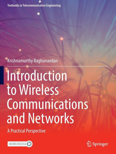 Introduction To Wireless Communications And Networks: A Practical Perspective (Textbooks In Telecommunication Engineering)