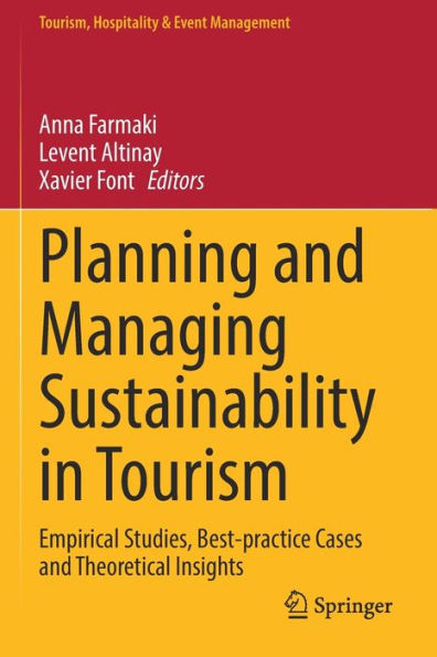 Planning And Managing Sustainability In Tourism: Empirical Studies, Best-Practice Cases And Theoretical Insights (Tourism, Hospitality & Event Management) - 9783030922108