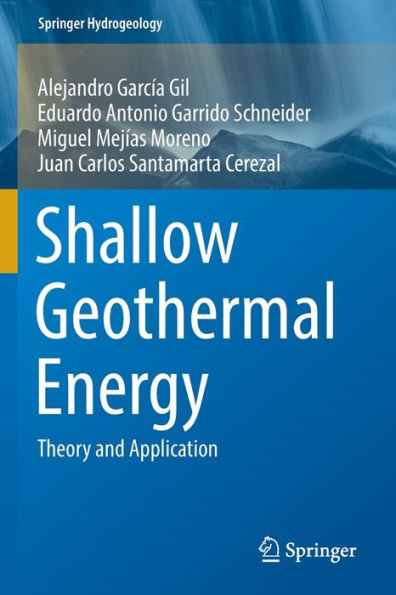 Shallow Geothermal Energy: Theory And Application (Springer Hydrogeology) - 9783030922603