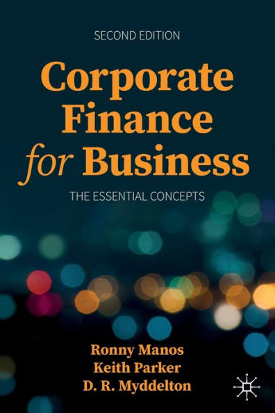 Corporate Finance For Business: The Essential Concepts
