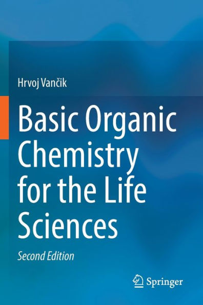 Basic Organic Chemistry For The Life Sciences - 9783030924409