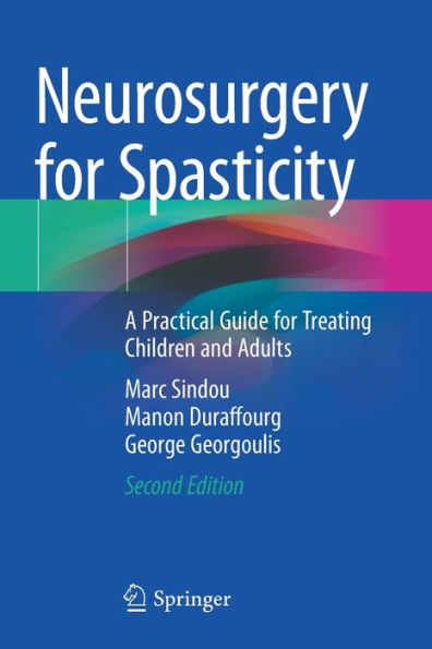 Neurosurgery For Spasticity: A Practical Guide For Treating Children And Adults - 9783030927196