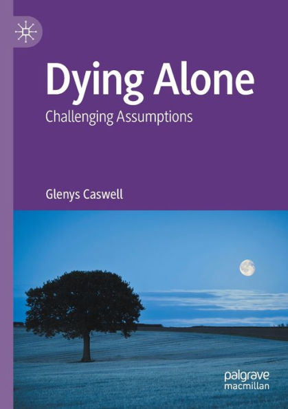 Dying Alone: Challenging Assumptions - 9783030927608