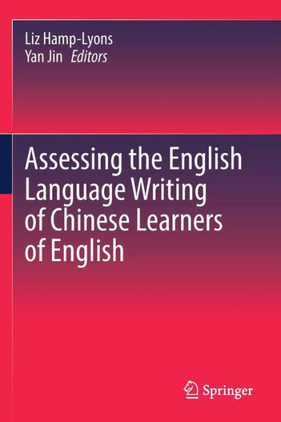 Assessing The English Language Writing Of Chinese Learners Of English - 9783030927646