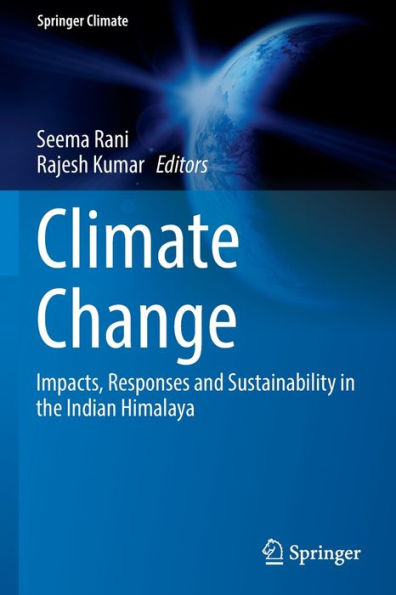 Climate Change: Impacts, Responses And Sustainability In The Indian Himalaya (Springer Climate) - 9783030927844