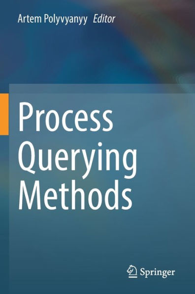Process Querying Methods - 9783030928773