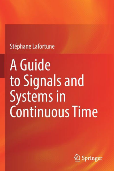 A Guide To Signals And Systems In Continuous Time - 9783030930295
