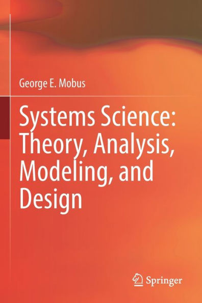 Systems Science: Theory, Analysis, Modeling, And Design - 9783030934842