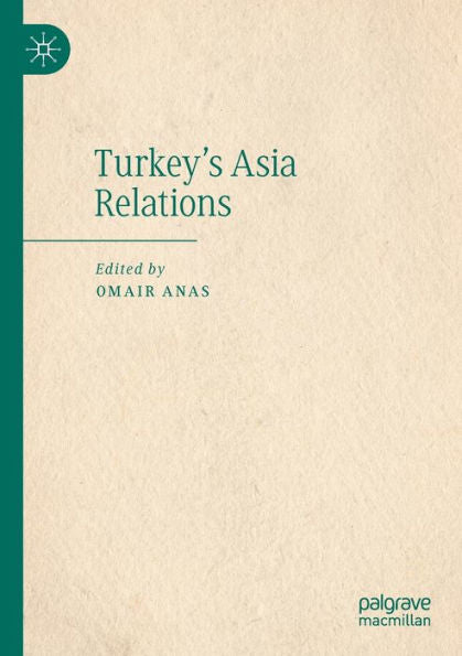 Turkey's Asia Relations - 9783030935177