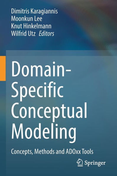 Domain-Specific Conceptual Modeling: Concepts, Methods And Adoxx Tools - 9783030935498