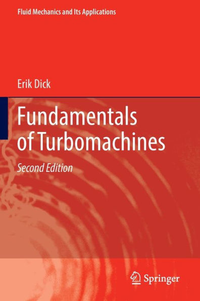 Fundamentals Of Turbomachines (Fluid Mechanics And Its Applications, 130) - 9783030935801