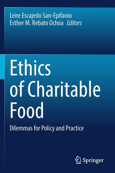 Ethics Of Charitable Food: Dilemmas For Policy And Practice - 9783030936020