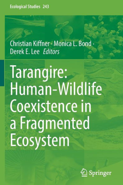 Tarangire: Human-Wildlife Coexistence In A Fragmented Ecosystem (Ecological Studies, 243) - 9783030936068