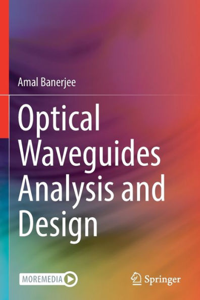 Optical Waveguides Analysis And Design - 9783030936334