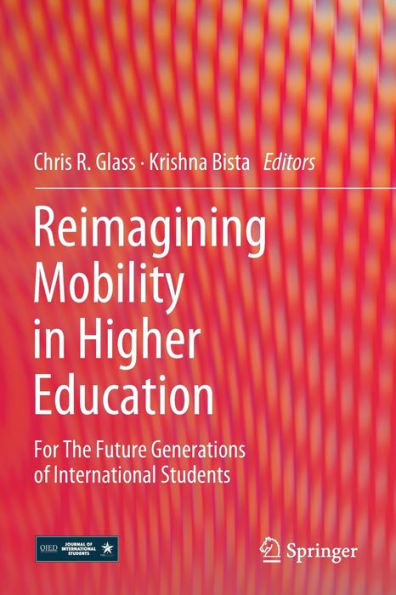 Reimagining Mobility In Higher Education: For The Future Generations Of International Students - 9783030938673