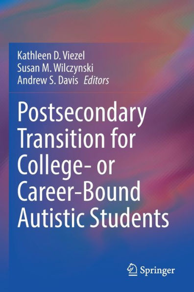 Postsecondary Transition For College- Or Career-Bound Autistic Students - 9783030939496