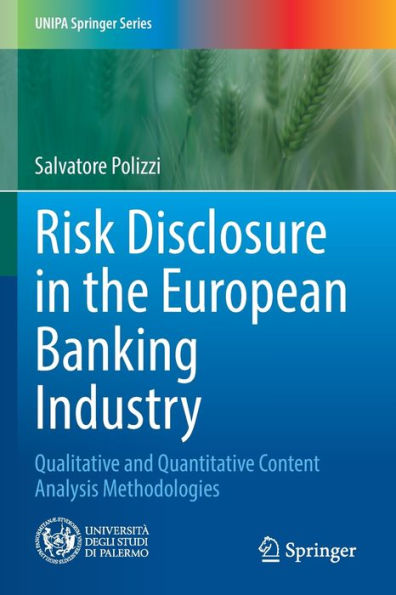 Risk Disclosure In The European Banking Industry: Qualitative And Quantitative Content Analysis Methodologies (Unipa Springer Series) - 9783030939694