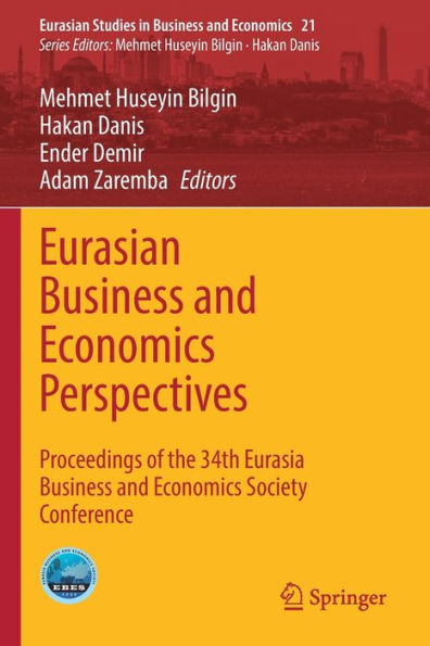 Eurasian Business And Economics Perspectives: Proceedings Of The 34Th Eurasia Business And Economics Society Conference (Eurasian Studies In Business And Economics, 21) - 9783030940386