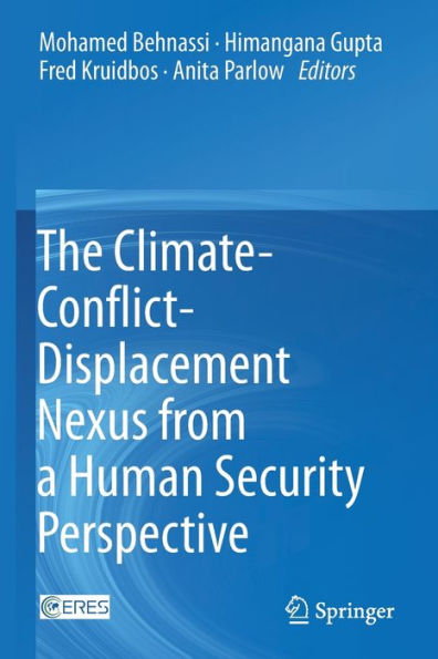 The Climate-Conflict-Displacement Nexus From A Human Security Perspective - 9783030941468