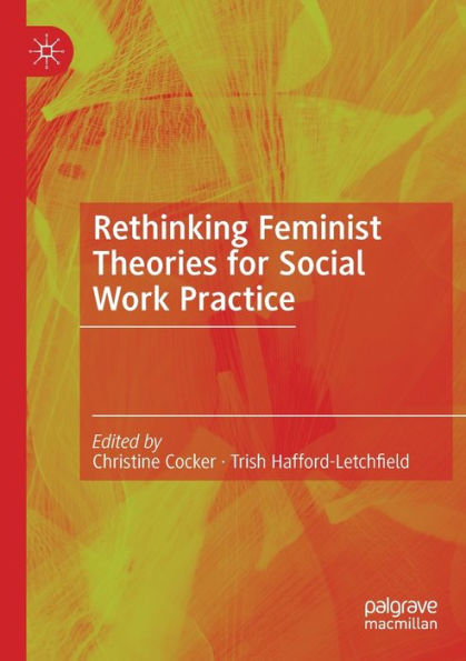 Rethinking Feminist Theories For Social Work Practice - 9783030942434