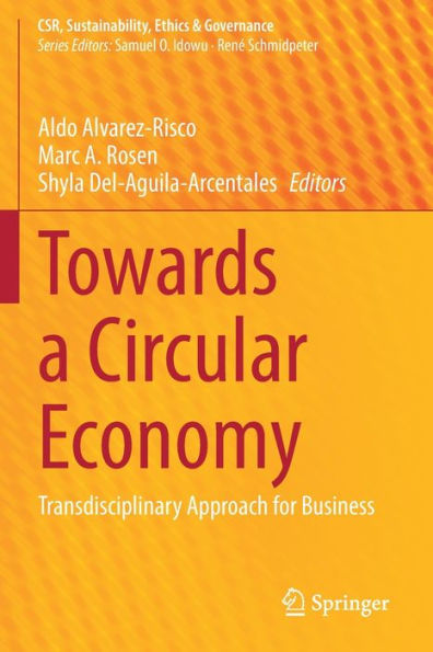 Towards A Circular Economy: Transdisciplinary Approach For Business (Csr, Sustainability, Ethics & Governance) - 9783030942953