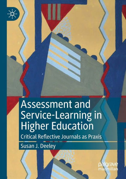 Assessment And Service-Learning In Higher Education: Critical Reflective Journals As Praxis - 9783030944421
