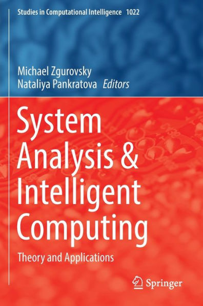 System Analysis & Intelligent Computing: Theory And Applications (Studies In Computational Intelligence, 1022) - 9783030949129