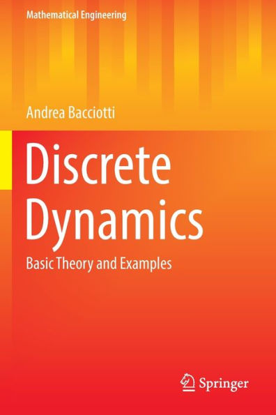Discrete Dynamics: Basic Theory And Examples (Mathematical Engineering) - 9783030950941