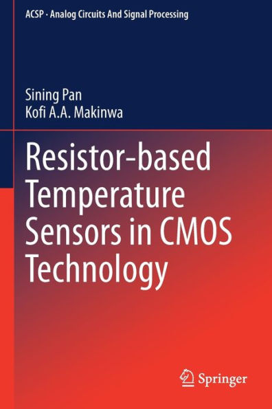 Resistor-Based Temperature Sensors In Cmos Technology (Analog Circuits And Signal Processing) - 9783030952860