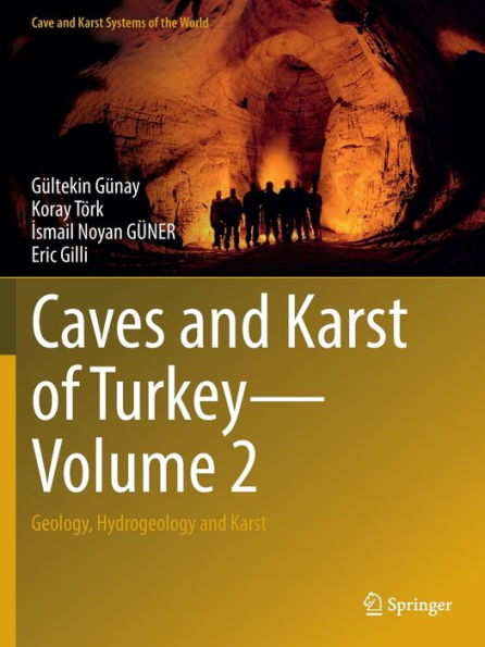 Caves And Karst Of Turkey - Volume 2: Geology, Hydrogeology And Karst (Cave And Karst Systems Of The World) - 9783030953638
