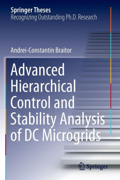 Advanced Hierarchical Control And Stability Analysis Of Dc Microgrids (Springer Theses) - 9783030954178