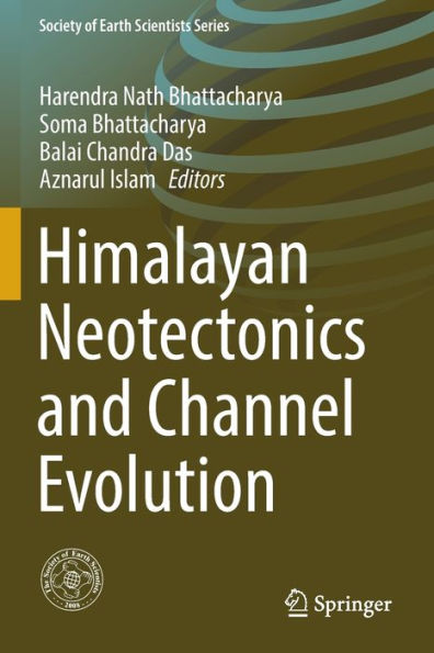 Himalayan Neotectonics And Channel Evolution (Society Of Earth Scientists Series) - 9783030954376