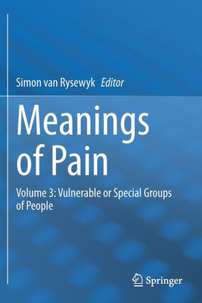 Meanings Of Pain: Volume 3: Vulnerable Or Special Groups Of People (Meanings Of Pain, 3) - 9783030958275