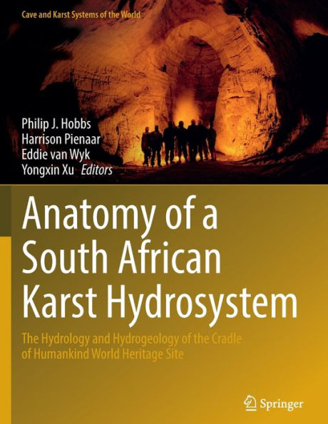 Anatomy Of A South African Karst Hydrosystem: The Hydrology And Hydrogeology Of The Cradle Of Humankind World Heritage Site (Cave And Karst Systems Of The World) - 9783030958312