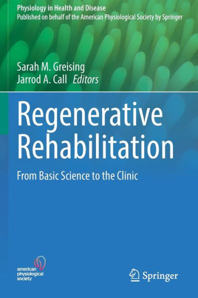 Regenerative Rehabilitation: From Basic Science To The Clinic (Physiology In Health And Disease) - 9783030958862